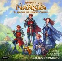 NARNIA: EL RESCATE DEL PRINCIPE CASPIAN ( ILUSTRADO ) | 9788408072607 | LEWIS, C.S / ARMSTRONG, MATTHEW S.