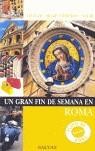 ROMA GRAN FIN DE SEMANA | 9788434504646 | VV.AA.