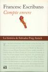 COMPTE ENRERE ( LA HISTORIA DE SALVADOR PUIG I ANTICH ) | 9788429759310 | ESCRIBANO, FRANCESC