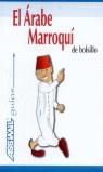 ARABE MARROQUI DE BOLSILLO GUIA ASSIMIL | 9788493343613 | BEN ALAYA, WAHID / SOLEILLANT, LAURE