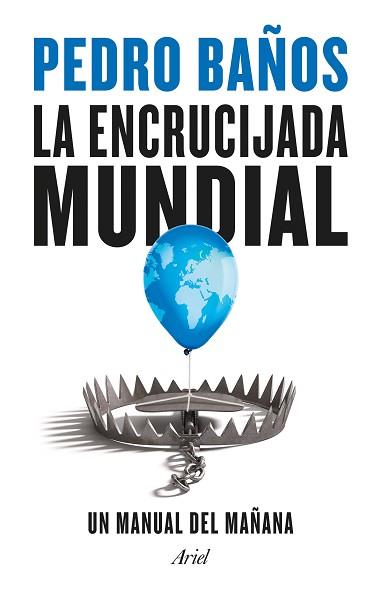 ENCRUCIJADA MUNDIAL | 9788434435834 | BAÑOS, PEDRO