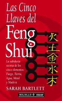 CINCO LLAVES DEL FENG SHUI, LAS (BUTXACA) | 9788441409859 | BARTLETT, SARAH