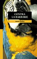 CONTRA LA BARBARIE (EL CORSARIO) | 9788424624620 | BALLAZ, JESUS