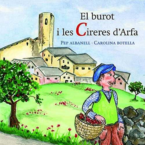 BUROT I LES CIRERES D'ARFA | 9788461522439 | ALBANELL, JOSEP (1945- ) / BOTELLA GIMÉNEZ, CAROLINA