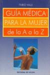 GUIA MEDICA PARA LA MUJER DE LA A  A LA Z | 9788431516277 | VALLI, FABIO