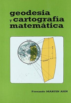 GEODESIA Y CARTOGRAFIA MATEMATICA | 9788439802488 | MARTIN ASIN, FERNANDO