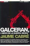 GALCERAN L'HEROI DE LA GUERRA NEGRA | 9788484375777 | CABRE, JAUME