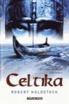 CELTIKA (TAPA DURA) | 9788448039578 | HOLDSTOCK, ROBERT