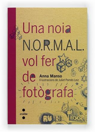 NOIA N.O.R.M.A.L. VOL FER DE FOTÒGRA | 9788466128124 | MANSO MUNNÉ, ANNA