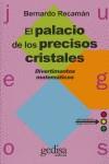 PALACIO DE LOS PRECISOS CRISTALES EL (DIVERSION MATEMATICA) | 9788497841368 | RECAMAN, BERNARDO