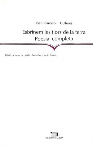 ESBRINEM LES FLORS DE LA TERRA | 9788479354725 | BARCELO CULLERES, JOAN