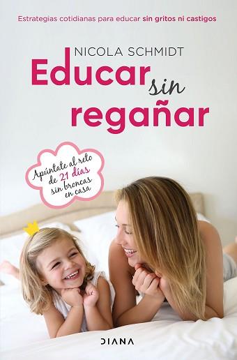 EDUCAR SIN REGAÑAR | 9788418118616 | SCHMIDT, NICOLA