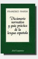 DICCIONARIO NORMATIVO Y GUIA PRACTICA DE LA LENGUA | 9788434482005 | MARSA, FRANCISCO