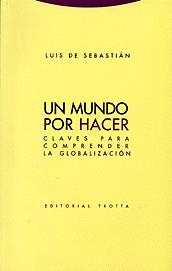 UN MUNDO POR HACER | 9788481645446 | SEBASTIAN, LUIS DE