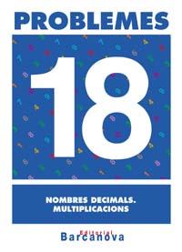 QUADERN PROBLEMES 18 NOMBRES DECIMALS MULTIPLICACIONS | 9788448914370 | VARIS