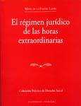 REGIMEN JURIDICO DE LAS HORAS EXTRAORDINARIAS, EL | 9788484444947 | FUENTE LAVIN, MIKEL DE LA