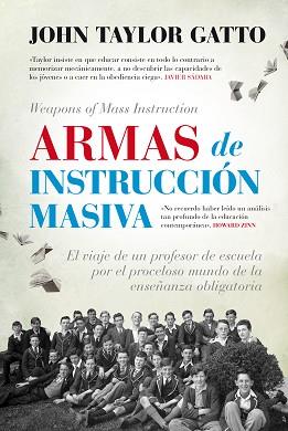 ARMAS DE INSTRUCCIÓN MASIVA | 9788416776443 | TAYLOR GATTO,JOHN