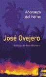 AÑORANZA DEL HEROE (FICCIONARIO) | 9788466607254 | OVEJERO, JOSE