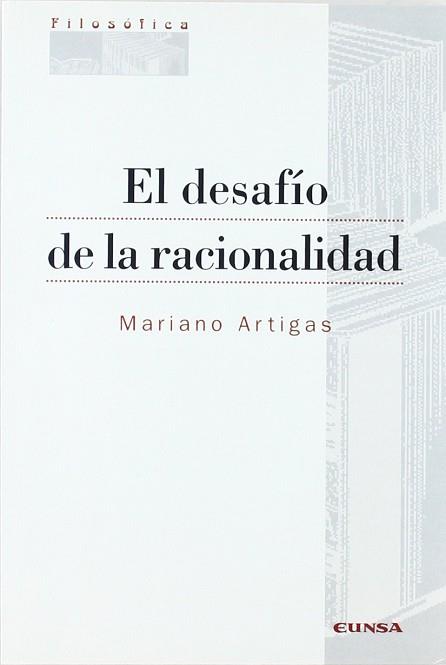 DESAFIO DE LA RACIONALIDAD, EL | 9788431313074 | ARTIGAS, MARIANO