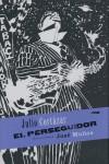 PERSEGUIDOR EL | 9788492412181 | CORTAZAR, JULIO