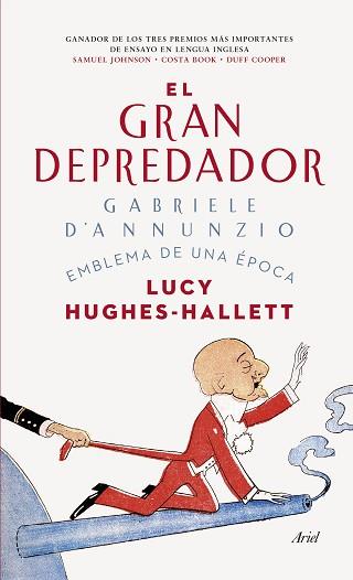 EL GRAN DEPREDADOR. GABRIELE D´ANNUNZIO. EMBLEMA DE UNA ÉPOCA | 9788434419018 | LUCY HUGHES-HALLET