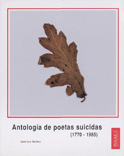 ANTOLOGIA DE POETAS SUICIDAS 1770-1985 | 9788488020383 | GALLERO, JOSE LUIS