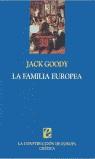 FAMILIA EUROPEA, LA | 9788484321507 | GOODY, JACK