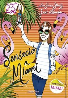 SENSACIÓ A MIAMI | 9788491370901 | GARCÍA-SIÑERIZ, ANA / LABANDA BLANCO, JORDI