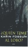 QUIEN TEME AL LOBO ? | 9788425336553 | FOSSUM, KARIN