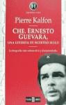 CHE ERNESTO GUEVARA | 9788401550164 | KALFON, PIERRE