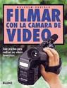 FILMAR CON LA CAMARA DE VIDEO | 9788480760287 | SQUIRES, MALCOLM