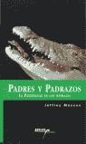 PATERNIDAD EN LOS ANIMALES PADRES Y PADRAZOS, LA | 9788493106751 | MASSON, JEFFREY