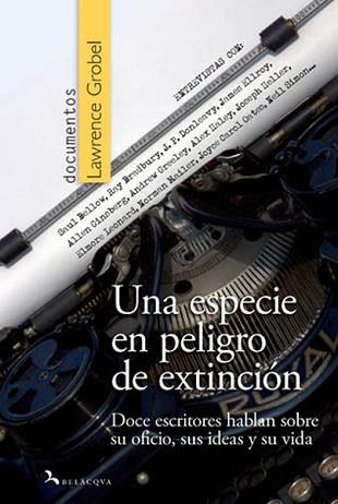 ESPECIE EN PELIGRO DE EXTINCION UNA: DOCE ESCRITORES HABLAN | 9788492460069 | GROBEL, LAWRENCE