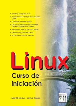 LINUX CURSO DE INICIACION | 9788496097117 | BERNAUS, ALBERT; BLANCO, JAIME