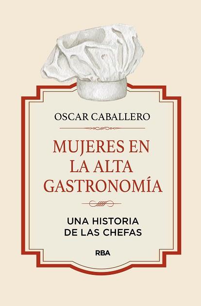 MUJERES EN LA ALTA GASTRONOMÍA | 9788411322164 | CABALLERO, OSCAR