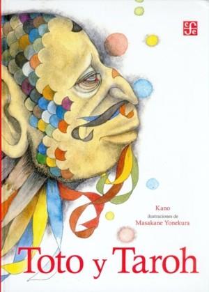 TOTO Y TAROH | 9789681684327 | KANO / YONEKURA, MASAKANE