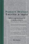 ESCRITO A LAPIZ ( MICROGRAMAS II 1926-1927 ) | 9788498410044 | WALSER, ROBERT