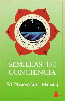 SEMILLAS DE CONCIENCIA | 9788478081271 | MAHARAJ, NISARGADATTA