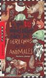 DERECHOS DE LOS ANIMALES LO QUE TU DEBES SABER | 9788485334926 | JAMES, BARBARA