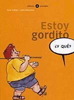 ESTOY GORDITO (Y QUE?) | 9788424660512 | CALLEJA, SEVE