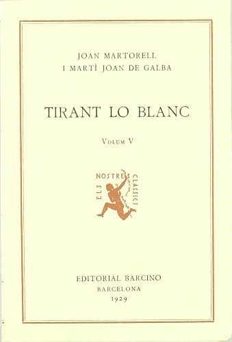 TIRANT LO BLANC VOLUM V. | 9788472262324 | MARTORELL, JOANOT ; GALBA, MARTI JOAN DE