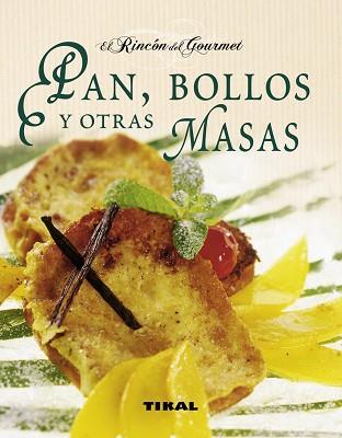 PAN, BOLLOS Y OTRAS MASAS | 9788499281155 | BIEST, MARIE MASSIET DU/DREYFUS, ISABELLE/MOREL, LAURENT