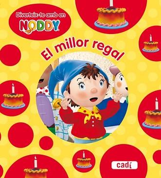 NODDY EL MILLOR REGAL | 9788447460724 | BLYTON, ENID