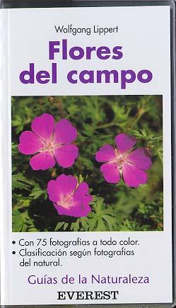 FLORES DE CAMPO.GUIAS DE LA NATURALEZA | 9788424126445 | LIPPERT, WOLFGANG