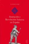 ILUSTRACION Y REVOLUCION FRANCESA EN ESPAÑA | 9788497431552 | AYMES, JEAN-RENE