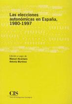 ELECCIONES AUTONOMICAS EN ESPAÑA 1980-1997, LAS | 9788474762686 | ALCANTARA, MANUEL