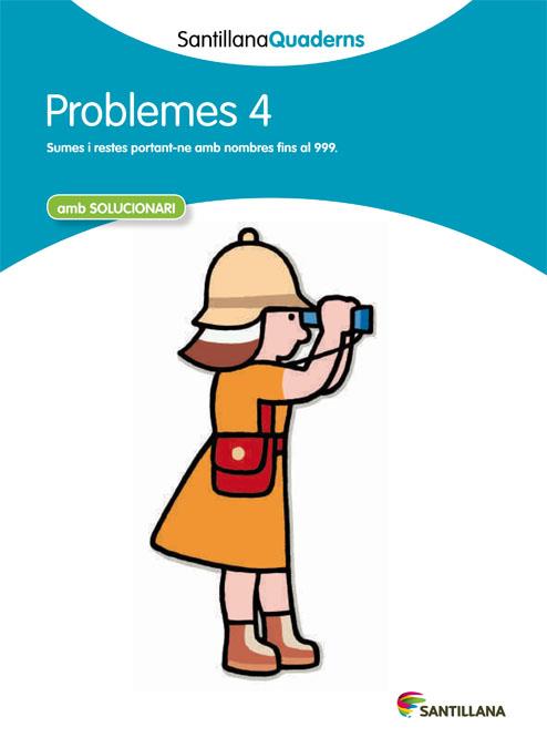 PROBLEMES 4 AMB SOLUCIONARI SANTILLANA QUADERNS | 9788468013992 | VARIOS AUTORES