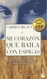 MI CORAZON QUE BAILA CON ESPIGAS (BOOKET ORO) | 9788408030720 | RIGALT, CARMEN