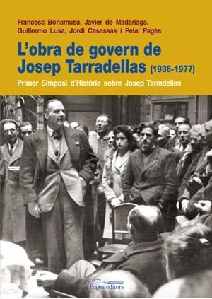 OBRA DE GOBERN DE JOSEP TARRADELLAS L' ( 1936-1977 ) | 9788497796613 | BONAMUSA, FRANCESC / MADARIAGA, JAVIER / ...