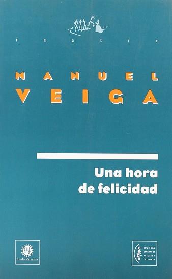 HORA DE FELICIDAD UNA | 9788480483490 | VEIGA, MANUEL